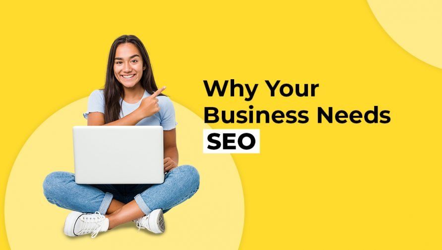 Why-Your-Business-Needs-SEO