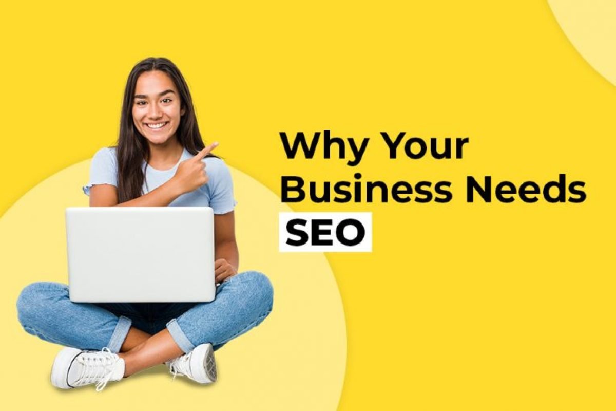 Why-Your-Business-Needs-SEO